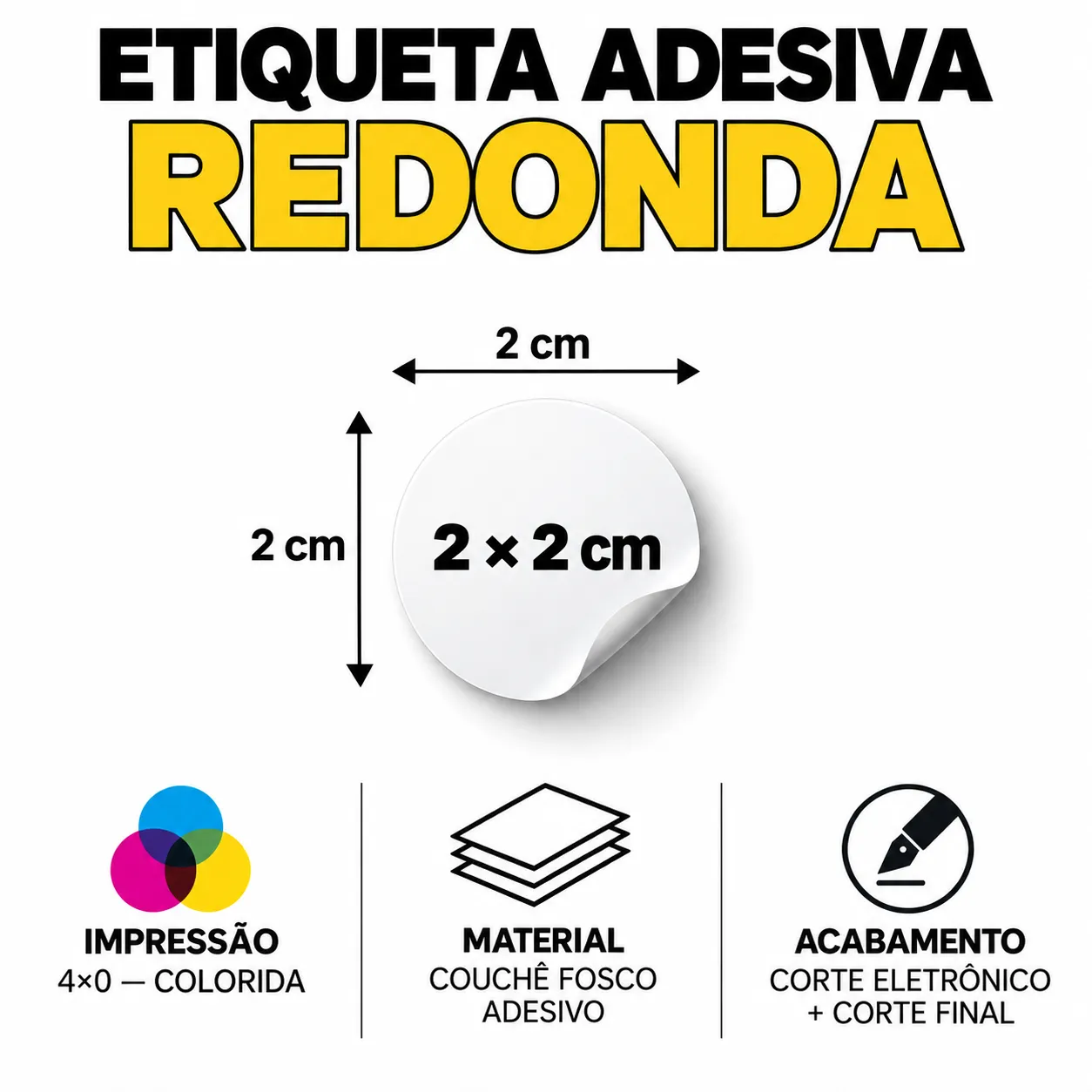 Etiqueta Adesiva Redonda Personalizada 2 × 2 cm