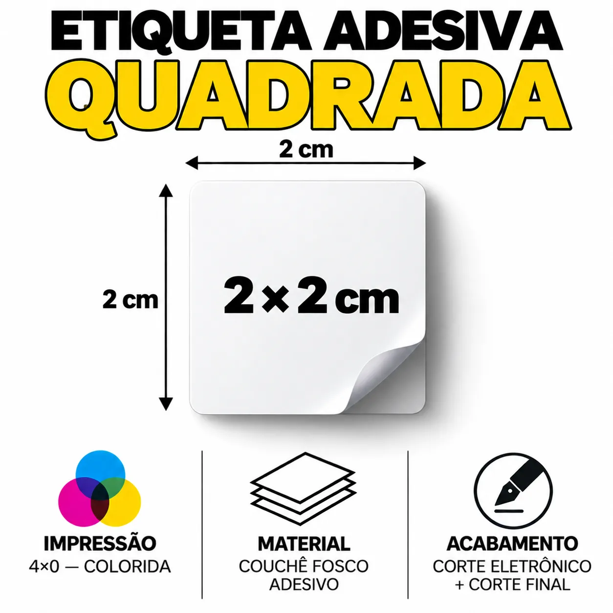 Etiqueta Adesiva Quadrada Personalizada 2 × 2 cm